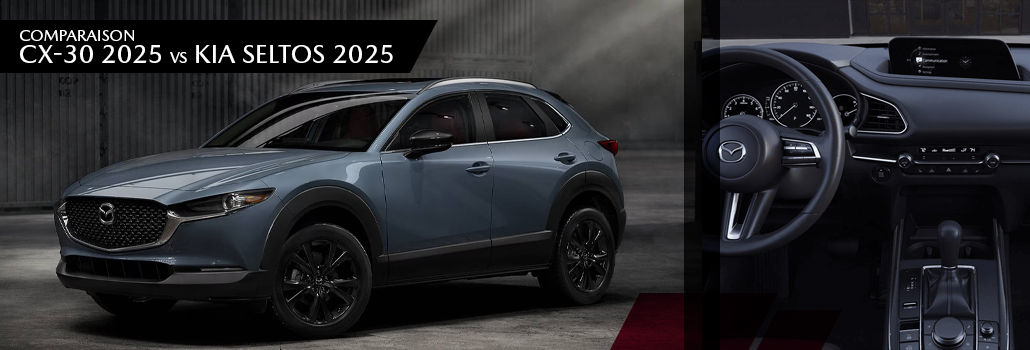 Mazda val david blog avril CX 30 vs KIA SELTOS 2025 FR