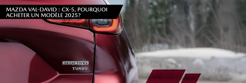 Mazda val david blog septembre CX5 2025